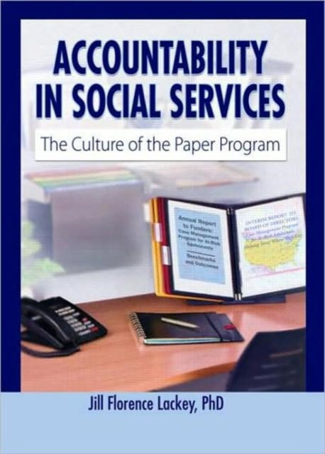 Book cover of: Accountability in Social Services. By: Jill Florence Lackey