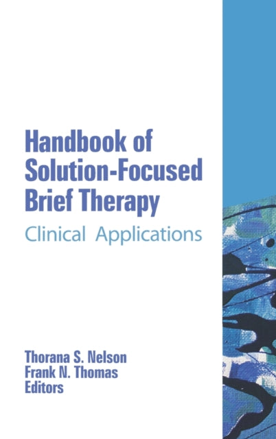 Book cover of: Handbook of Solution-Focused Brief Therapy. By: Thorana S., Ed. Nelson