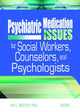Book cover of: Psychiatric Medication Issues for Social Workers, Counselors, and Psychologists. By: Kia J. Bentley