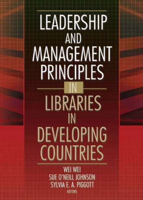 Book cover of: Leadership and Management Principles in Libraries in Developing Countries