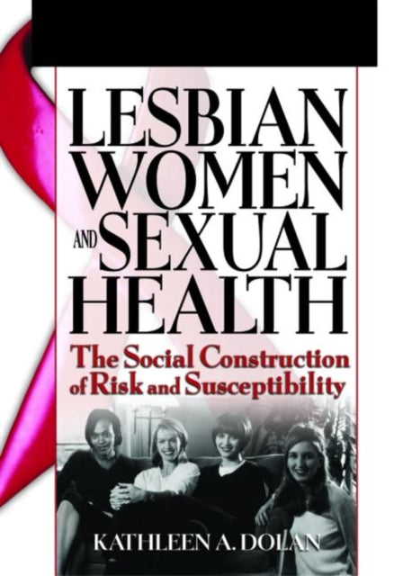 Book cover of: Lesbian Women and Sexual Health. By: Kathleen A. Dolan
