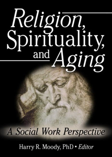 Book cover of: Religion, Spirituality, and Aging. By: Harry R. Moody