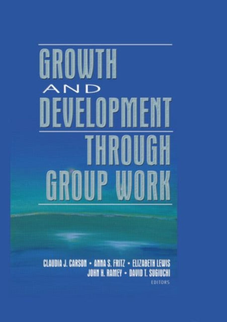 Book cover of: Growth and Development Through Group Work