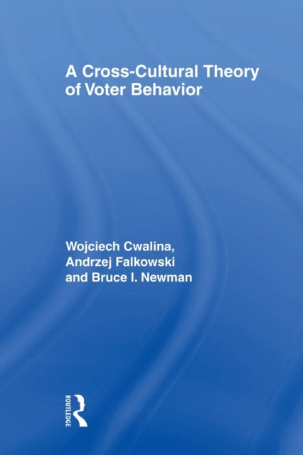 Book cover of: Cross-Cultural Theory of Voter Behavior. By: Wojciech Cwalina