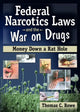 Book cover of: Federal Narcotics Laws and the War on Drugs. By: Thomas C. Rowe