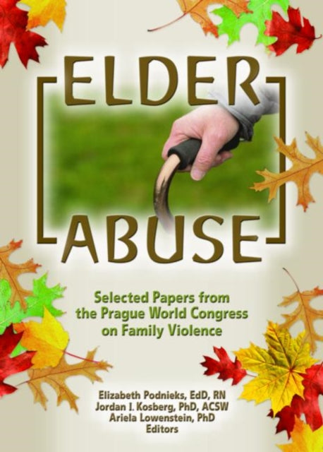 Book cover of: Elder Abuse. By: Elizabeth Podnieks