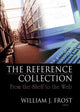 Book cover of: Reference Collection. By: William J. Frost