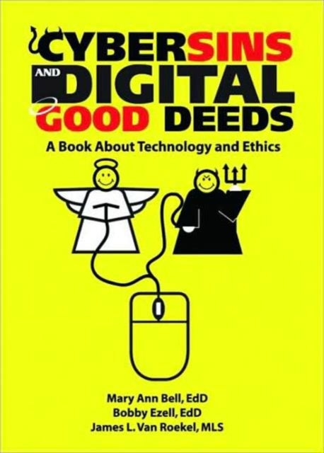 Book cover of: Cybersins and Digital Good Deeds. By: Mary Ann Bell