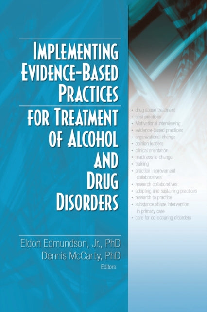 Book cover of: Implementing Evidence-Based Practices for Treatment of Alcohol And Drug Disorders