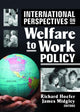 Book cover of: International Perspectives on Welfare to Work Policy