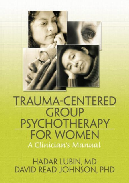 Book cover of: Trauma-Centered Group Psychotherapy for Women. By: Hadar Lubin