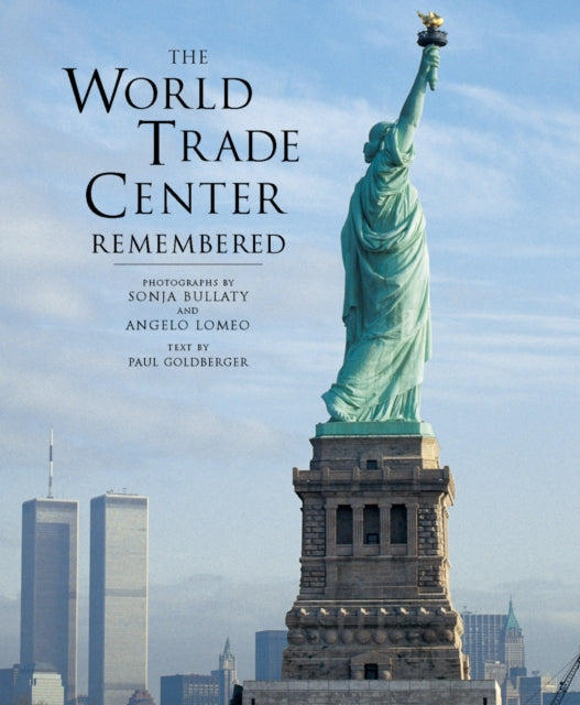 Book cover of: World Trade Center Remembered. By: Sonja Bullaty