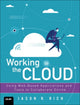 Book cover of: Working in the Cloud. By: Jason Rich