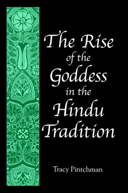 Book cover of: Rise of the Goddess in the Hindu Tradition