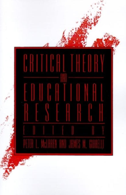 Book cover of: Critical Theory and Educational Research