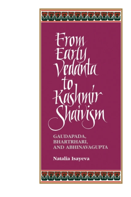 Book cover of: From Early Vedanta to Kashmir Shaivism. By: Natalia Isayeva