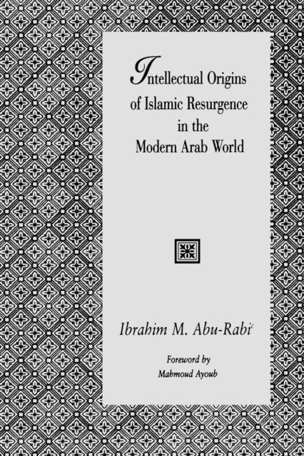 Book cover of: Intellectual Origins of Islamic Resurgence in the Modern Arab World