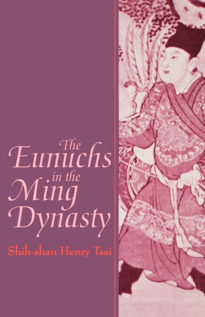 Book cover of: Eunuchs in the Ming Dynasty