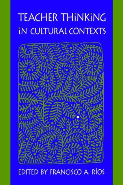 Book cover of: Teacher Thinking in Cultural Contexts