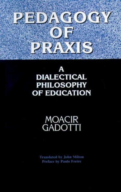 Book cover of: Pedagogy of Praxis