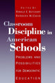 Book cover of: Classroom Discipline in American Schools