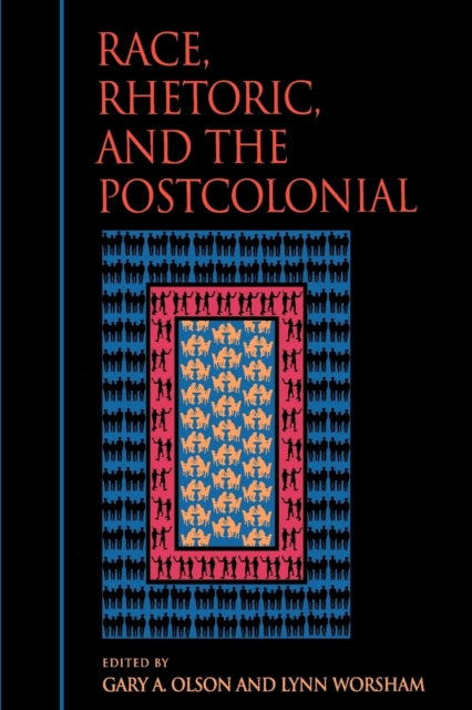 Book cover of: Race, Rhetoric, and the Postcolonial