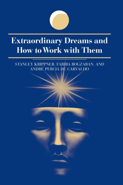 Book cover of: Extraordinary Dreams and How to Work with Them. By: Stanley Krippner