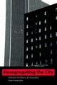 Book cover of: Desegregating the City. By: David P. Varady