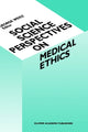 Book cover of: Social Science Perspectives on Medical Ethics. By: G. Weisz