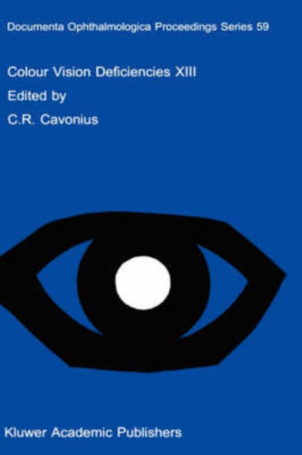 Book cover of: Colour Vision Deficiencies XIII. By: C.R. Cavonius