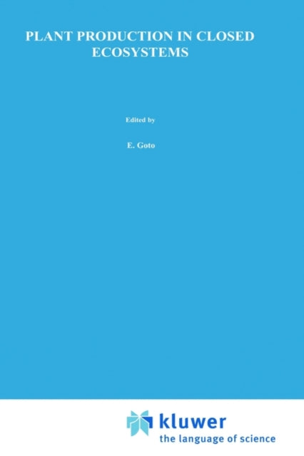 Book cover of: Plant Production in Closed Ecosystems