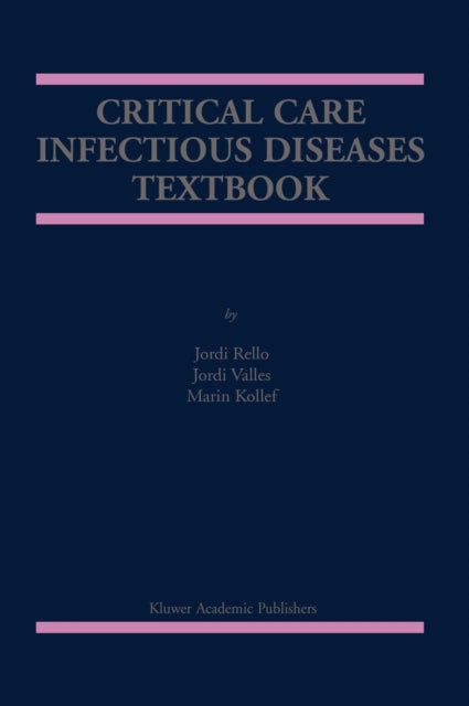 Book cover of: Critical Care Infectious Diseases Textbook