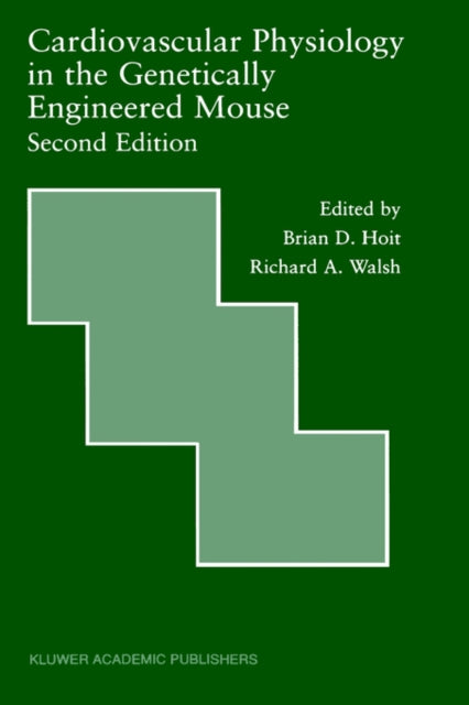 Book cover of: Cardiovascular Physiology in the Genetically Engineered Mouse