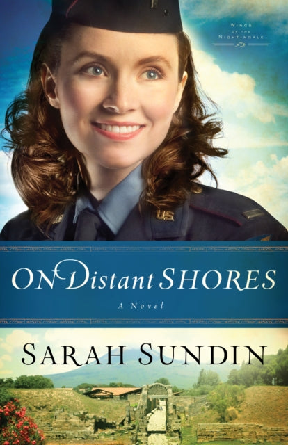 Book cover of: On Distant Shores – A Novel. By: Sarah Sundin