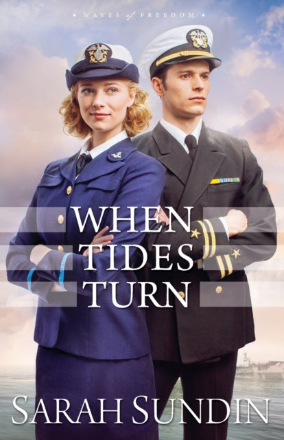 Book cover of: When Tides Turn. By: Sarah Sundin