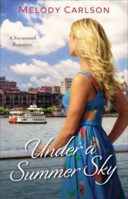 Book cover of: Under a Summer Sky – A Savannah Romance. By: Melody Carlson