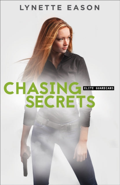 Book cover of: Chasing Secrets. By: Lynette Eason