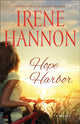 Book cover of: Hope Harbor – A Novel. By: Irene Hannon