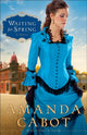 Book cover of: Waiting for Spring – A Novel
