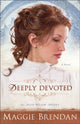 Book cover of: Deeply Devoted – A Novel. By: Maggie Brendan