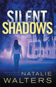 Book cover of: Silent Shadows. By: Natalie Walters