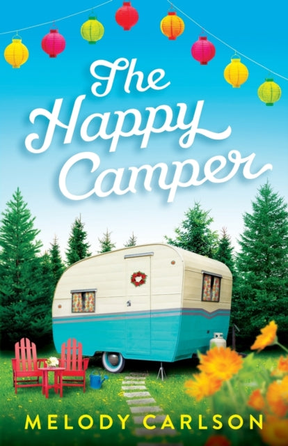 Book cover of: Happy Camper. By: Melody Carlson
