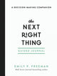 Book cover of: Next Right Thing Guided Journal – A Decision–Making Companion. By: Emily P. Freeman