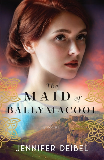 Book cover of: Maid of Ballymacool – A Novel. By: Jennifer Deibel