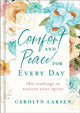 Comfort and Peace for Every Day – 180 Readings to Restore Your Spirit 9780800742539 Carolyn Larsen