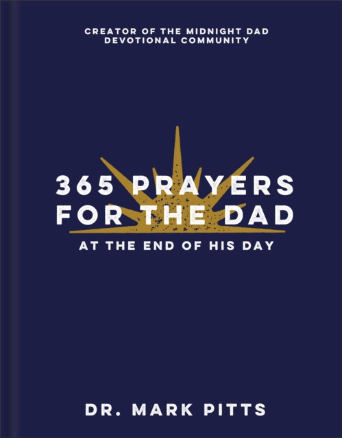 Book cover of: 365 Prayers for the Dad at the End of His Day