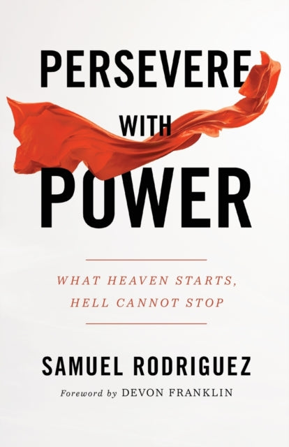 Book cover of: Persevere with Power. By: Samuel Rodriguez