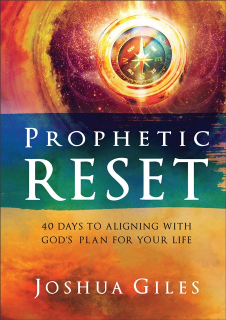 Book cover of: Prophetic Reset. By: Joshua Giles