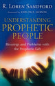 Book cover of: Understanding Prophetic People – Blessings and Problems with the Prophetic Gift. By: R. Loren Sandford