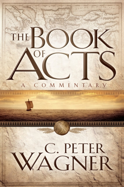 Book cover of: Book of Acts – A Commentary. By: C. Peter Wagner